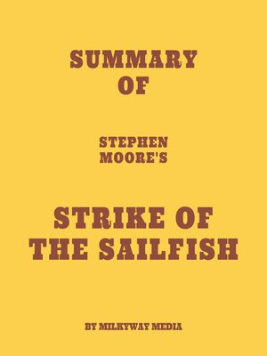 cover image of Summary of Stephen Moore's Strike of the Sailfish